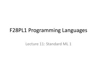 F28PL1 P rogramming Languages