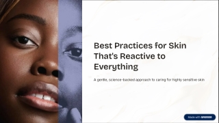 Best Practices for Skin Thats Reactive to Everything