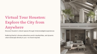Virtual Tour in Houston