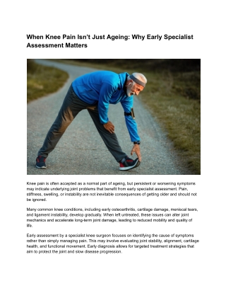 When Knee Pain Isn’t Just Ageing: The Importance of Early Specialist Assessment