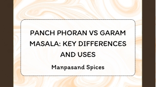 Panch Phoran vs Garam Masala Key Differences and Uses