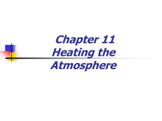 Chapter 11 Heating the Atmosphere