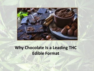 Why Chocolate Is a Leading THC Edible Format.