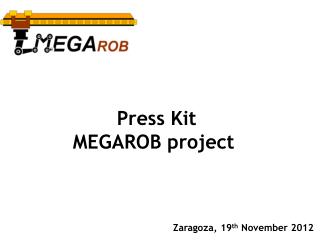 Press Kit MEGAROB project