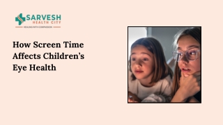 How Screen Time Affects Children’s Eye Health