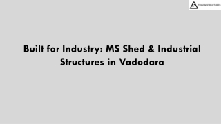 Built for Industry: MS Shed & Industrial Structures in Vadodara