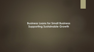 Business Loans for Small Business Supporting Sustainable Growth