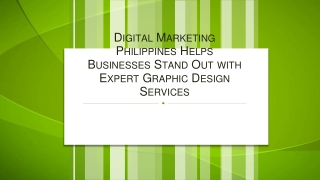 Digital Marketing Philippines Helps Businesses Stand Out with Expert Graphic Design Services