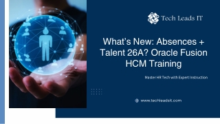 What’s New: Absences   Talent 26A? Oracle Fusion HCM Training
