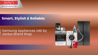 Smart, Stylish & Reliable Samsung Appliances UAE by Jackys Brand Shop