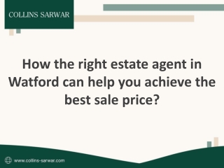 How the right estate agent in Watford can help you achieve the best sale price