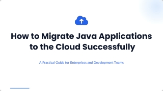 How to Migrate Java Applications to the Cloud Successfully
