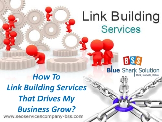How To Link Building Services That Drives My Business Grow