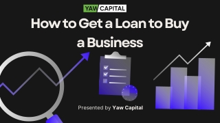 How to Get a Loan to Buy a Business - Yaw Capital