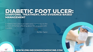 Diabetic Foot Ulcer Symptoms, Treatment, and Evidence-Based Management