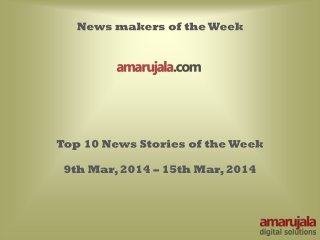 Top 10 News Stories of the Week _9th_Mar_to_15th Mar_2014.pp