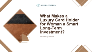 What Makes a Luxury Card Holder for Woman a Smart Long-Term Investment