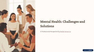 Mental Health Challenges and Solutions – by Rafael Achacoso