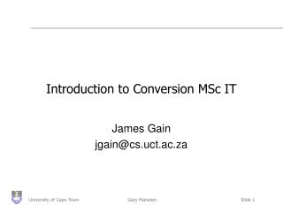 Introduction to Conversion MSc IT