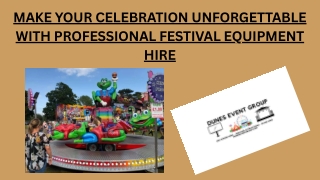 Make Your Celebration Unforgettable with Professional Festival Equipment Hire