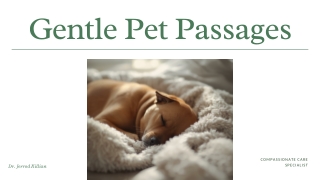 Presentation - Gentle Pet Passages