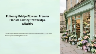 Leading Florists in Trowbridge, Wiltshire – Pulteney Bridge Flowers