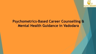 Psychometrics-Based Career Counselling & Mental Health Guidance in Vadodara