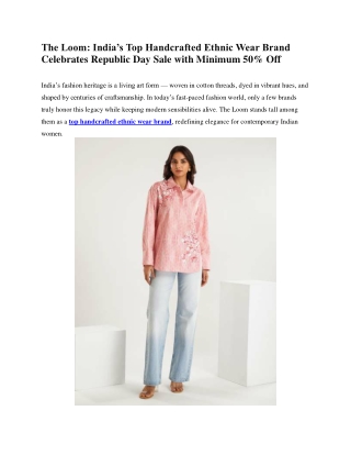 India’s Top Handcrafted Ethnic Wear Brand - The Loom