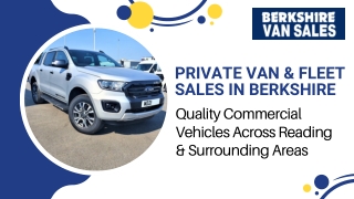 Buy private van fleet sales Reading, Newbury, Basingstoke, Maidenhead, Wokingham and Berkshire