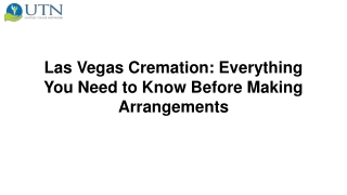 Las Vegas Cremation Everything You Need to Know Before Making Arrangements