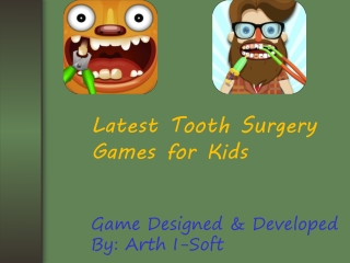 Latest Tooth Surgery Game for Kids