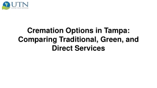 Cremation Options in Tampa Comparing Traditional, Green, and Direct Services
