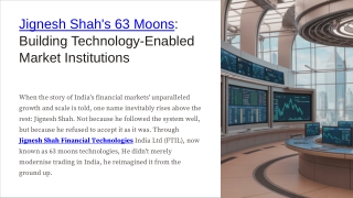 Jignesh Shah 63 Moons: Transforming Market Institutions
