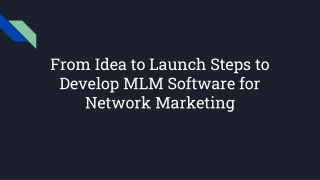From Idea to Launch Steps to Develop MLM Software for Network Marketing