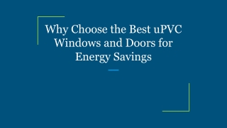Why Choose the Best uPVC Windows and Doors for Energy Savings