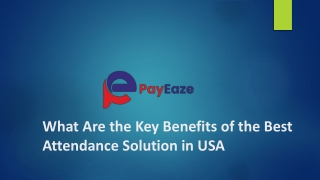 What Are the Key Benefits of the Best Attendance Solution in USA