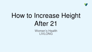 How To Increase Height After 21 : Get Taller Naturally