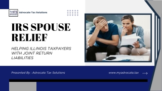 IRS Spouse Relief Services for Illinois Taxpayers Facing Joint Tax Debt