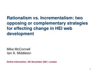 Rationalism vs. Incrementalism: two opposing or complementary strategies for effecting change in HEI web development