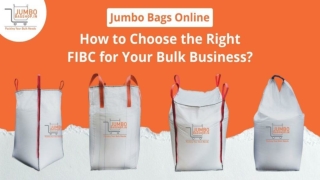 Jumbo Bags Online How to Choose the Right FIBC for Your Bulk Business