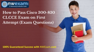 How to Pass Cisco 300-830 CLCCE Exam on First Attempt (Exam Questions)
