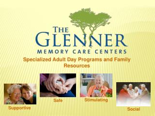 Specialized Adult Day Programs and Family Resources