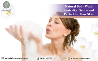 Natural Body Wash Australia Gentle, Sustainable, and Perfect for Your Skin
