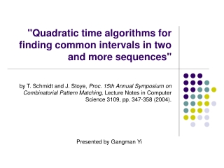 "Quadratic time algorithms for finding common intervals in two and more sequences"