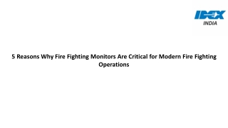 5 Reasons Why Fire Fighting Monitors Are Critical for Modern Fire Fighting Operations