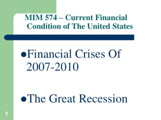 MIM 574 – Current Financial Condition of The United States