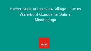 Harbourwalk at Lakeview Village _ Luxury Waterfront Condos for Sale in Mississauga