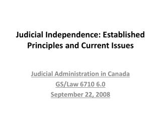 Judicial Independence: Established Principles and Current Issues