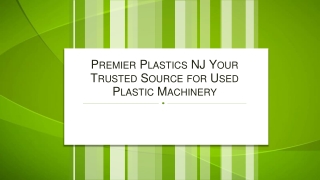 Premier Plastics NJ Your Trusted Source for Used Plastic Machinery