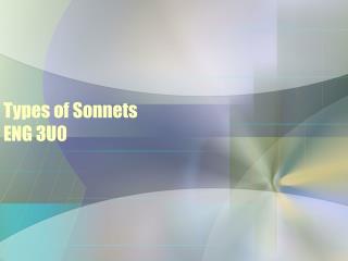 Types of Sonnets ENG 3U0